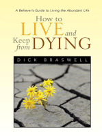 How to Live and Keep from Dying