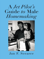 A Jet Pilot's Guide to Male Homemaking