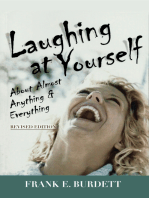 Laughing at Yourself: About Almost Anything and Everything