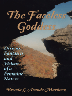 The Faceless Goddess: Dreams, Fantasies, and Visions of a Feminine Nature