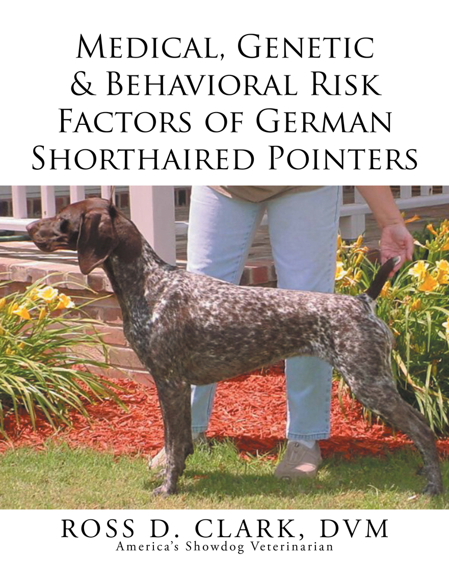 Medical, Genetic & Behavioral Risk Factors of German Shorthaired Pointers  by ROSS D. CLARK DVM - Ebook | Scribd