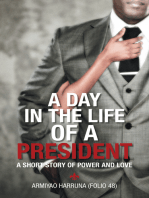 A Day in the Life of a President: A Short Story of Power and Love