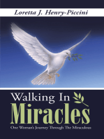 Walking in Miracles: One Woman’S Journey Through the Miraculous