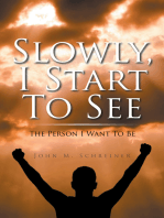 Slowly, I Start to See: The Person I Want to Be