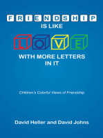 Friendship Is Like Love with More Letters in It: Children’S Colorful Views of Friendship