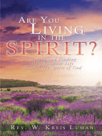 Are You Living in the Spirit?: Seeking and Finding the Abundant Life Through the Spirit of God