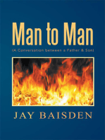 Man to Man (A Conversation Between a Father & Son): A Conversation Between a Father & Son