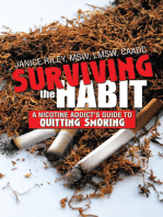 Surviving the Habit: A Nicotine Addict's Guide to Quitting Smoking