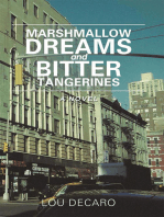 Marshmallow Dreams and Bitter Tangerines: A Novel