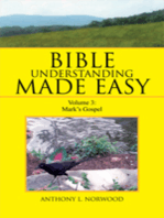 Bible Understanding Made Easy: Volume 3: Mark’S Gospel