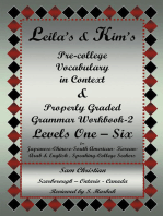 Leila’S & Kim’S Pre-College Vocabulary in Context & Properly Graded Grammar Workbook-2 Levels One – Six for Japanese-Chinese-South America-Korean-Arab & English Speaking-College Seekers: Pre-College Vocabulary in Context & Properly Graded Grammar Workbook-2 Levels One – Six for Japanese-Chinese-South American- Korean-Arab & English . Speaking-College Seekers