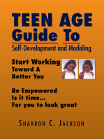 Teen Age Guide to Self-Development and Modeling: Start Working Toward Your Modeling Career Be Empowered