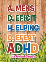 A.Mens D.Eficit H.Elping D.Efeat: Adhd