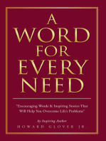 A Word for Every Need: “Encouraging Words & Inspiring Stories That Will Help You Overcome Life’S Problems”
