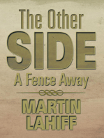 The Other Side: A Fence Away