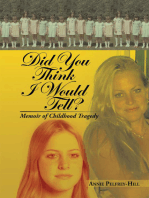 Did You Think I Would Tell?: Memoir of Childhood Tragedy