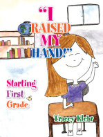 ''I Raised My Hand!'': Starting First Grade