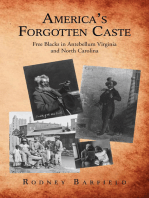 America’S Forgotten Caste: Free Blacks in Antebellum Virginia and North Carolina