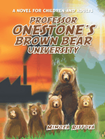 Professor Onestone's Brown Bear University: A Novel for Children and Adults