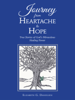 Journey from Heartache to Hope: True Stories of God’S Miraculous Healing Power