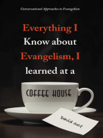 Everything I Know About Evangelism, I Learned at a Coffee House: Conversational Approaches to Evangelism