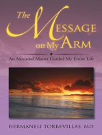 The Message on My Arm: An Ascended Master Guided My Entire Life