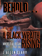 Behold … a Black Wraith Rising: Where It All Began, Part One