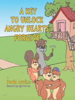A Key to Unlock Angry Hearts; Forgive