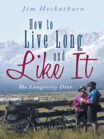How to Live Long and Like It: The Longevity Diet