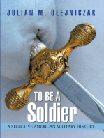 To Be a Soldier: A Selective American Military History