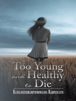 Too Young and Healthy to Die