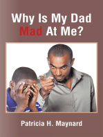Why Is My Dad Mad at Me?