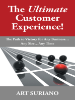 The Ultimate Customer Experience!: The Path to Victory for Any Business…Any Size…Any Time