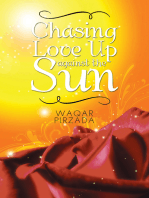 Chasing Love up Against the Sun