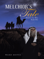 Melchior’S Tale: Word to the Wise Book One