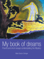 My Book of Dreams: Poems and Short Essays Contemplating the Mystery