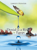 Denial Is a River in Egypt: Dare to Dream, Dare to Be Free!