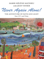 Never Again Alone!: The Adventure of Faith and Light from 1971 Until Today