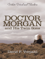 Doctor Morgan and His Twin Sons: White Wind and Theodore