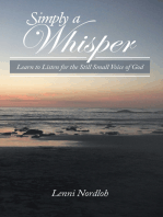 Simply a Whisper: Learn to Listen for the Still Small Voice of God