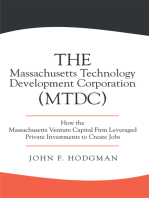 The Massachusetts Technology Development Corporation (Mtdc): How the Massachusetts Venture Capital Firm Leveraged Private Investments to Create Jobs