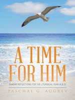 A Time for Him: Sunday Reflections for the Liturgical Year (A,B,C)