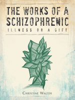The Works of a Schizophrenic: Illness or a Gift