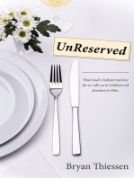 Unreserved: How God’S Unreserved Love Calls Us to Unreserved Devotion to Him