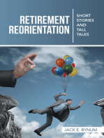 Retirement Reorientation: Short Stories and Tall Tales