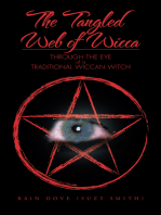 The Tangled Web of Wicca: Through the Eye of a Traditional Wiccan Witch