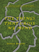 The Things That Cross My Mind: A Collection of Poetic Thoughts and Expressions Building from the Inside Out