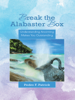 Break the Alabaster Box: Understanding Anointing Makes You Outstanding