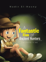 A Fantastic Five of Ancient Hunters: Five Stories in One