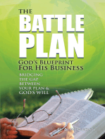 The Battle Plan: God’S Blueprint for His Business: Bridging the Gap Between Your Plan & God’S Will